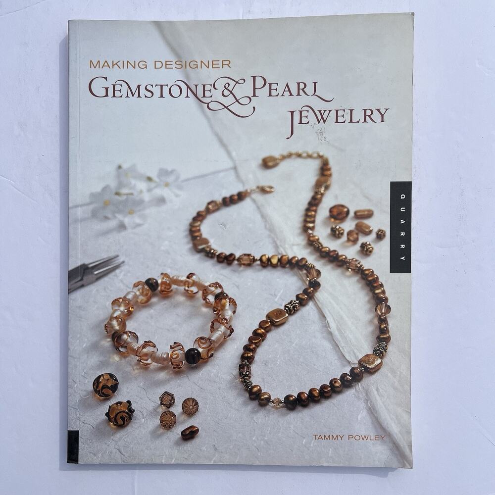 Making Designer Gemstone and Pearl Jewelry Making Paperback Tammy Powley 2003